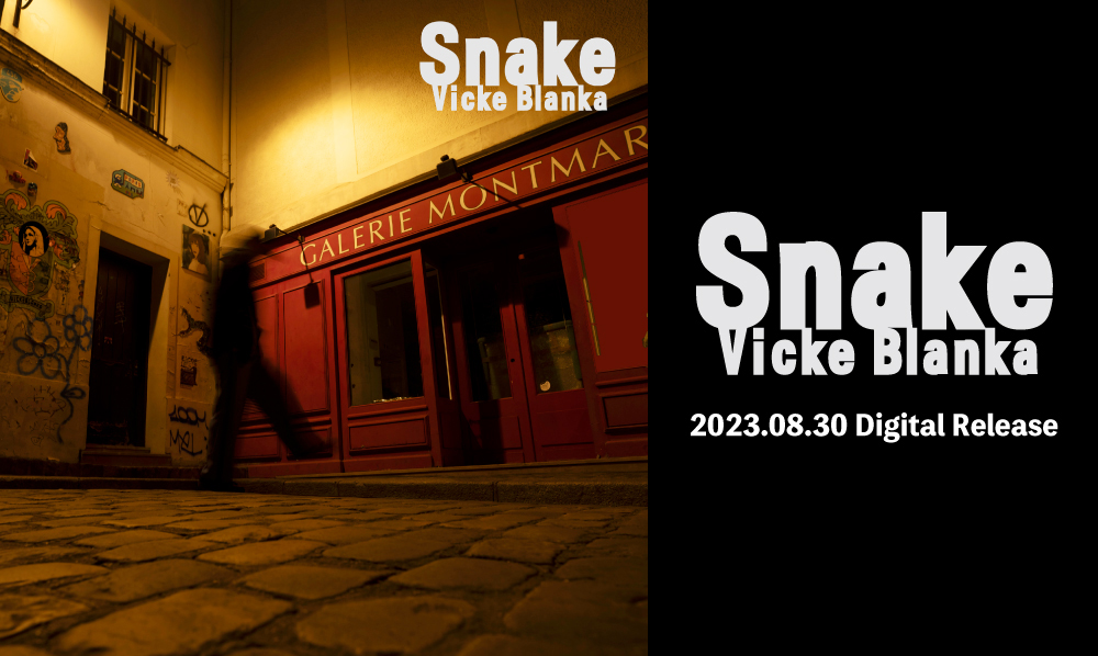 Snake Vicke Blanka 2023.08.30 Digital Release